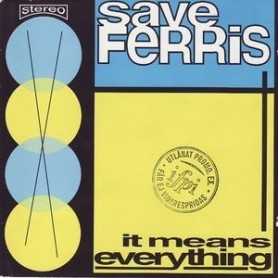 Save Ferris - It Means Everything [CD]