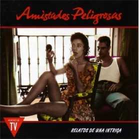 Amistades Peligrosas - Relatos de una intriga [CD]