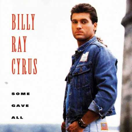Billy Ray Cyrus - Some gave all [CD]