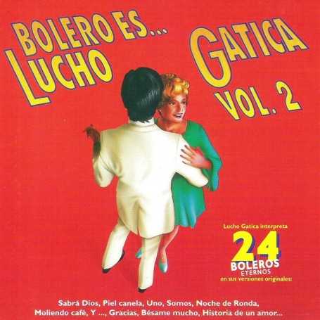 Lucho Gatica - Bolero es... Lucho Gatica Vol 2 [CD]