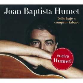 Joan Baptista Humet - Sólo Bajé A Tabaco [CD]