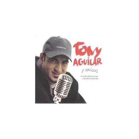 Tony Aguilar y amigos [CD]