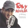 Tony Aguilar y amigos [CD]