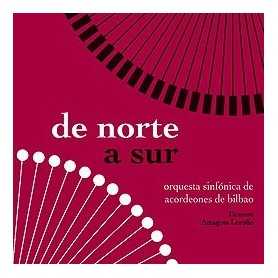 Orquesta sinfónica de acordeones de Bilbao - De norte a sur [CD]