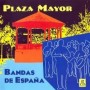 Bandas de España - Plaza mayor [CD]