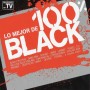 Lo mejor de 100 % Black [CD]
