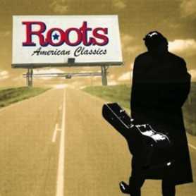Roots, American Classics [CD]