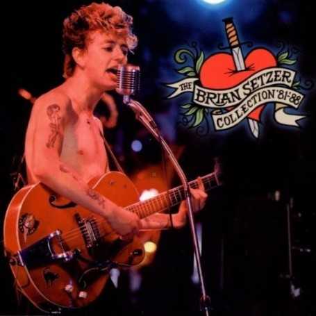 Brian Setzer- The Brian Setzer Collection '81-'88 [CD]