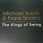 Michael Bublé & Frank Sinatra - The Kings of Swing [CD]
