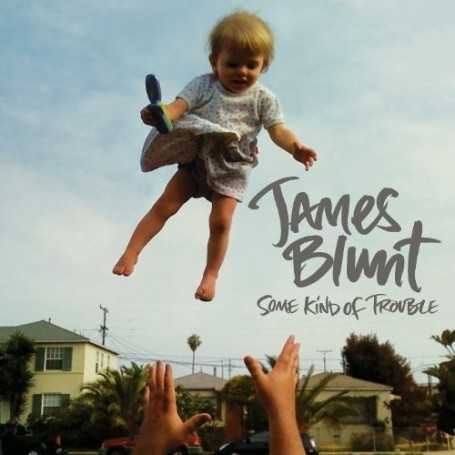 James Blunt - Some kind of trouble [CD]
