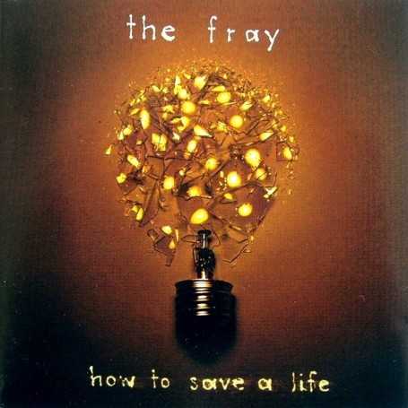 The Fray - How to save a life [CD]
