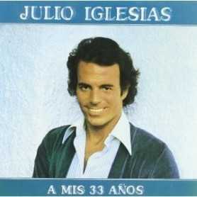 Julio Iglesias - A mis 33 anos [CD]