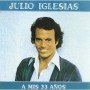 Julio Iglesias - A mis 33 anos [CD]