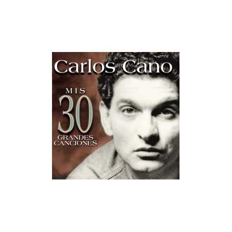 Carlos Cano - Mis 30 grandes canciones [CD]
