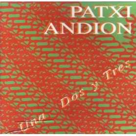 Patxi Andion - Una dos y tres [CD]