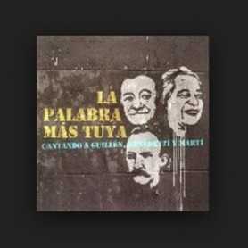 La palabra mas tuya Cantando a Guillén, Benedetti y Martí [CD]