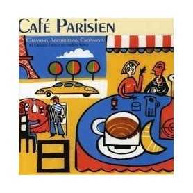 Café Parisien, chansons, accordeons, Croissants [CD]