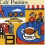 Café Parisien, chansons, accordeons, Croissants [CD]
