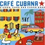 Cafe Cubana, Cigars, cars and cuban bars [CD]