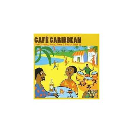 Cafe Caribbean, Steel drums, Soca, Rum & Beach Cricket  [CD]