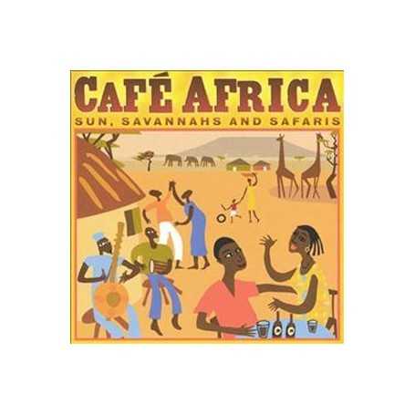 Cafe Africa - Sun, Savannahs and safaris [CD]