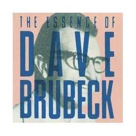 Dave Brubeck - The essence of Dave Brubeck [CD]