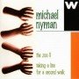 Michael Nyman -  The Zoo II -Taking a line for a second walk [CD]