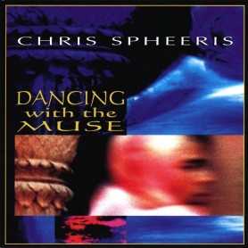 Chris Spheeris - Dancing with the muse [CD]