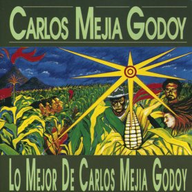 Carlos Mejía Godoy - Lo mejor de Carlos Mejía Godoy [CD]