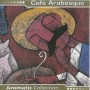 Cafe Arabesque (Aromatic Collection) [CD]