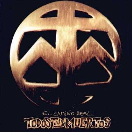 Todos Tus muertos - El camino Real [CD]