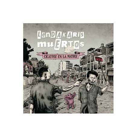 Lendakaris Muertos - Cicatriz en la Matrix [CD]