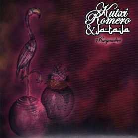 Kutxi Romero & Ja Ta Ja - Raigambre