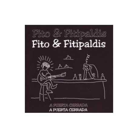 Fito y los Fitipaldis - A puerta cerrada [CD]