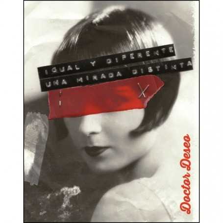 Doctor Deseo - Igual y Diferente, Una Mirada Distinta CD / DVD / Libro]