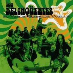 Los Delinqüentes - El Verde Rebelde Vuelve [CD]