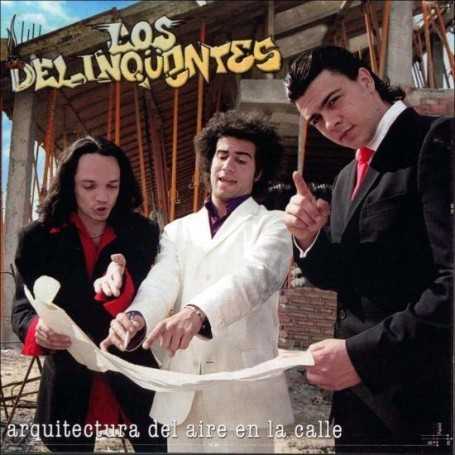 Los delinquentes - Arquitectura del aire en la calle [CD]