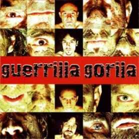 Guerrilla Gorila  - Guerrilla Gorila [CD]