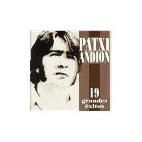 Patxi Andion - 19  Grandes Exitos [CD]