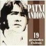 Patxi Andion - 19  Grandes Exitos [CD]