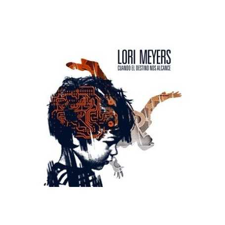 Lori Meyers - Cuando el destino nos alcance [CD]