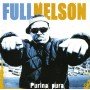 Full Nelson - Purina Pura [CD]