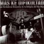 Los verdaderos kreyentes de la religión del Hip Hop - Mas ke difikultad [CD]
