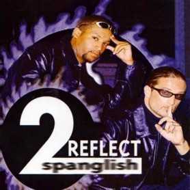 2 Reflect - Spanglish [CD]