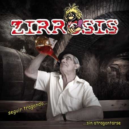 Zirrosis - Seguir tragando... sin atragantarse [CD]