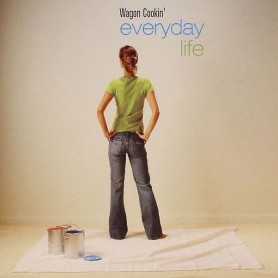 Wagon Cookin' - Everyday Life [CD]