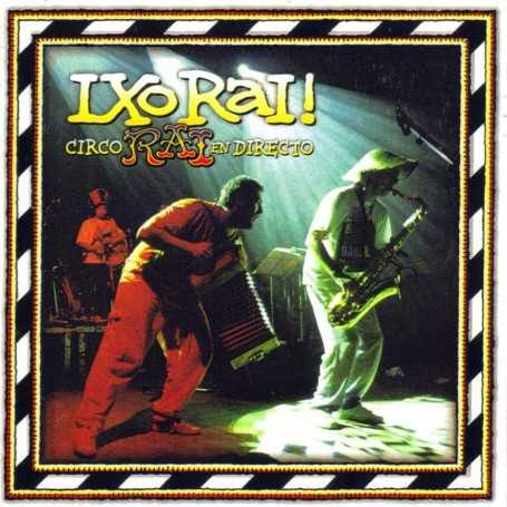 Ixo Rai ! - Circo Rai en Directo [CD]