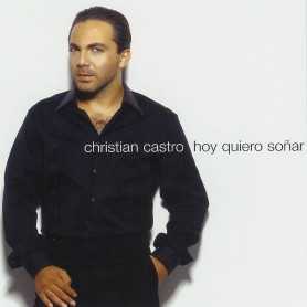 Christian Castro - Hoy quiero sonar [CD]
