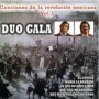 Duo Gala - Canciones revolución mexicana Vol. 1  [CD]