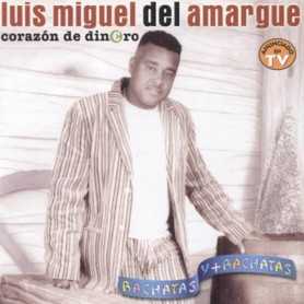 Luis Miguel del amargue - Corazón de dinero [CD]